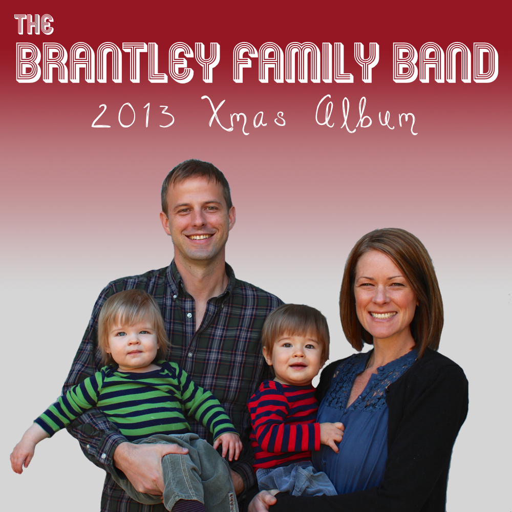 The Brantley Family Band 2013 Xmas Album